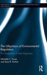The Lilliputians Of Environmental Regulation - The Perspective Of State Regulators hardcover