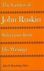 The Genius of John Ruskin: Selections from His Writings Victorian Literature and Culture Series