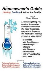 The Homeowner's Guide To Heating Cooling & Indoor Air Quality