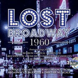 Lost Broadway 1960: Broadway's Forgotten & Obscure Musicals Various