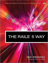 By Obie Fernandezand - The Rails 5 Way 4TH Edition Addison-wesley Professional Ruby Series Paperback Addison-wesley Professional 4 Edition November 24 2017 - Bargain Books