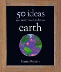 Earth: 50 Ideas You Really Need To Know hardcover
