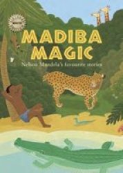 Madiba Magic - Nelson Mandela& 39 S Favourite Stories Paperback 100TH Birthday Edition