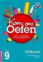 Oxford Kom Ons Oefen Afrikaans Eerste Addisionele Taal Graad 9 Oefenboek Afrikaans Paperback