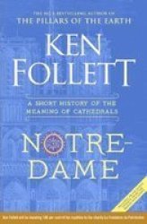 Notre-dame : A Short History Of The Meaning Of Cathedrals