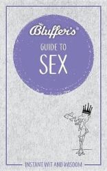 Bluffer's Guide To Sex Paperback