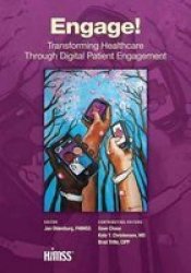 Engage : Transforming Helathcare Through Digital Patient Engagement Paperback