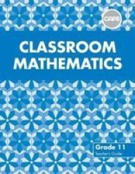 Classroom Mathematics Grade 11 Teacher's Guide - Caps