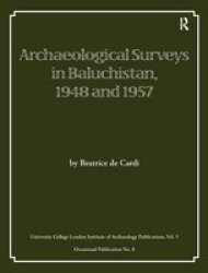 Archaeological Surveys In Baluchistan 1948 And 1957 Paperback