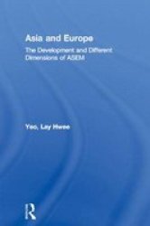 Asia and Europe - The Development and Different Dimensions of ASEM