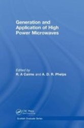 Generation And Application Of High Power Microwaves Hardcover