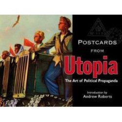 Postcards from Utopia: The Art of Political Propaganda Bodleian Library - Postcards From