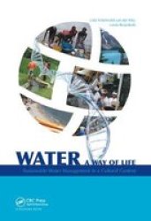 Water: A Way Of Life - Sustainable Water Management In A Cultural Context Paperback