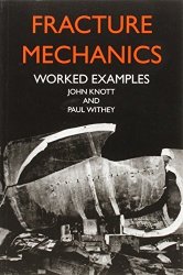 Fracture Mechanics: Worked Examples Matsci