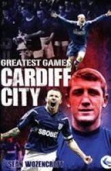 Cardiff City Greatest Games
