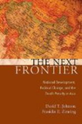 The Next Frontier: National Development, Political Change, and the Death Penalty in Asia Studies in Crime and Public Policy