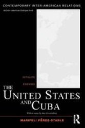 The United States and Cuba - Intimate Enemies Paperback