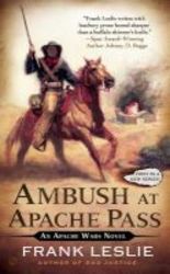Ambush At Apache Pass - An Apache Wars Novel Paperback