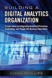 Building A Digital Analytics Organization - Judah Phillips Paperback