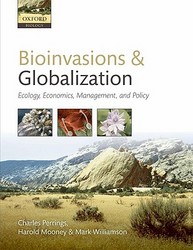 Bioinvasions and Globalization: Ecology, Economics, Management, and Policy Oxford Biology