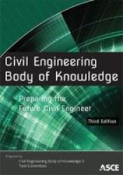 Civil Engineering Body Of Knowledge - Preparing The Future Civil Engineer Paperback 3 Revised Edition