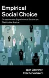 Empirical Social Choice - Questionnaire-experimental Studies On Distributive Justice Hardcover