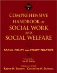 Comprehensive Handbook of Social Work and Social Welfare, Social Policy and Policy Practice Volume 4