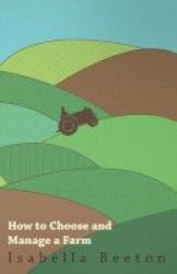 How To Choose And Manage A Farm Paperback