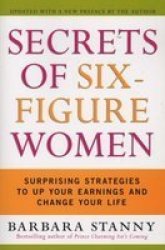 Secrets Of Six-figure Women - Barbara Stanny Paperback