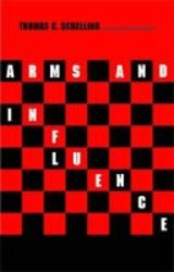 Arms And Influence - With A New Preface And Afterword paperback