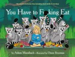 You Have To Fucking Eat Hardcover Main Ed
