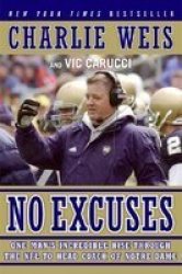 Harper Paperbacks No Excuses: One Man's Incredible Rise Through the NFL to Head Coach of Notre Dame