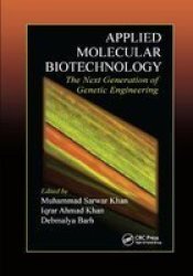 Applied Molecular Biotechnology - The Next Generation Of Genetic Engineering Paperback