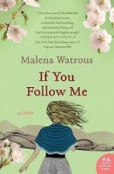 If You Follow Me - A Novel paperback