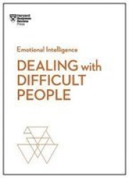 Dealing With Difficult People Hbr Emotional Intelligence Series Paperback