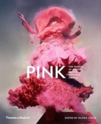 Pink: The History Of A Punk Pretty Powerful Color
