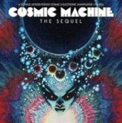 Cosmic Machine The Sequel Cd