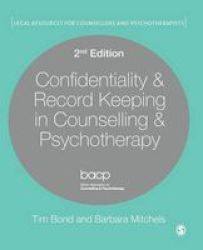 Confidentiality & Record Keeping In Counselling & Psychotherapy Paperback 2nd Revised Edition