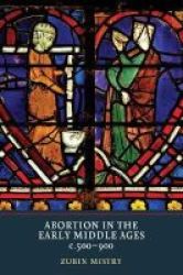 Abortion In The Early Middle Ages C.500-900 Paperback