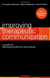 Improving Therapeutic Communication: A Guide For Developing Effective Techniques