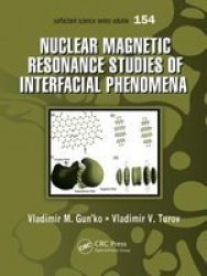 Nuclear Magnetic Resonance Studies Of Interfacial Phenomena hardcover