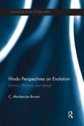 Hindu Perspectives On Evolution - Darwin Dharma And Design Paperback