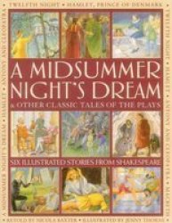A Midsummer's Night Dream & Other Classic Tales Of The Plays