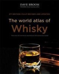 The World Atlas Of Whisky - Dave Broom Hardcover