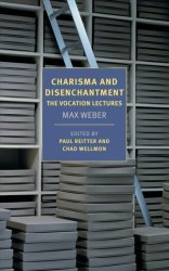 Charisma And Disenchantment: The Vocation Lectures - Max Weber Paperback