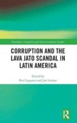 Corruption And The Lava Jato Scandal In Latin America Hardcover