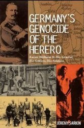 Germany's Genocide of the Herero - Kaiser Wilhelm II, His General, His Settlers, His Soldiers Paperback