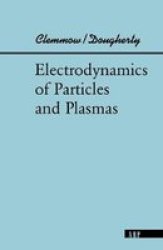 Electrodynamics Of Particles And Plasmas Advanced Books Classics
