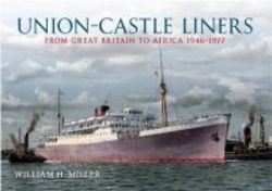 Union Castle Liners - From Great Britain To Africa 1946-1977 paperback
