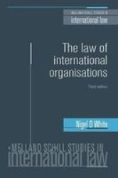 The Law Of International Organisations Paperback 3rd Revised Edition